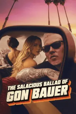 The Salacious Ballad Of Gon Bauer