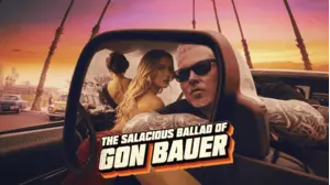 The Salacious Ballad Of Gon Bauer