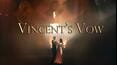 Vincent's Vow