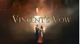 Vincent's Vow