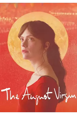 The August Virgin (La virgen de Agosto)