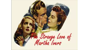 The Strange Love of Martha Ivers