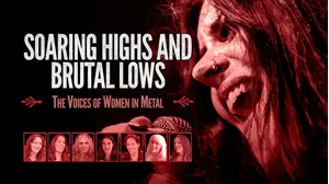 Soaring Highs and Brutal Lows: The Voices of Women in Metal