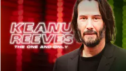 Keanu Reeves: The One and Only