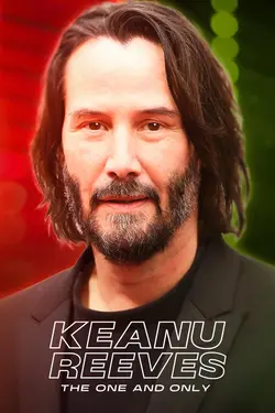 Keanu Reeves: The One and Only