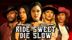 Ride Sweet Die Slow
