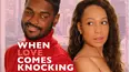 When Love Comes Knocking