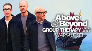 Above & Beyond - Group Therapy 300, Warm Up Set
