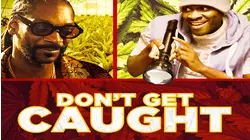 Don't Get Caught