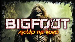 Bigfoot Around The World