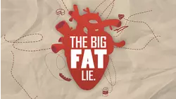 The Big FAT Lie