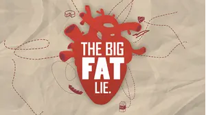 The Big FAT Lie