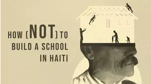 How (Not) to Build a School in Haiti