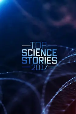 Top Science Stories Of 2017