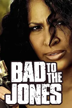 Bad to the Jones