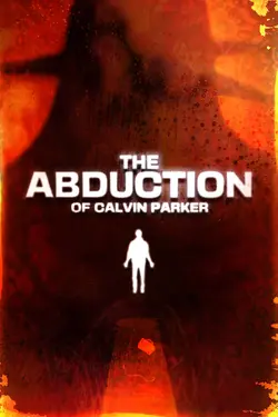 The Abduction Of Calvin Parker