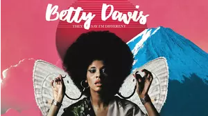 Betty Davis - Betty: They Say I'm Different