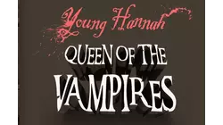 Young Hannah Queen of the Vampires