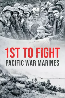 1st to Fight: Pacific War Marines
