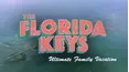 Florida Keys Ultimate Family Vacation