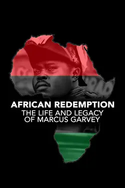 African Redemption: The Life and Legacy of Marcus Garvey