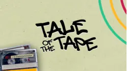 Tale of the Tape