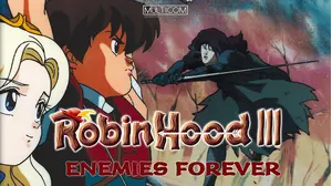 Robin Hood III: Enemies Forever