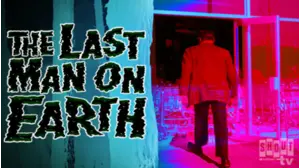 The Last Man On Earth