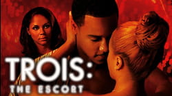 Trois 3: The Escort