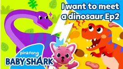 I want to meet a dinosaur