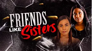 Friends Like Sisters