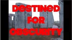 Destined for Obscurity