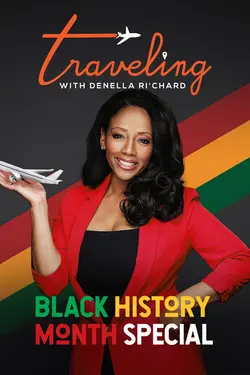 Traveling with Denella Ri'chard: Black History Special