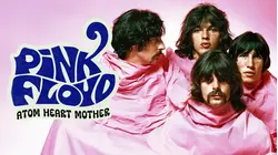 Pink Floyd: Atom Heart Mother