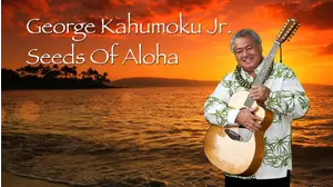 George Kahumoku Jr. Seeds of Aloha