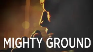 Mighty Ground