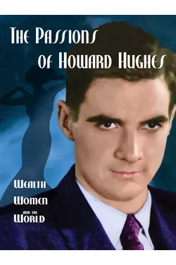 The Passions of Howard Hughes