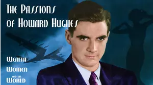 The Passions of Howard Hughes