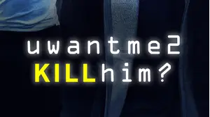 Uwantme2killhim?