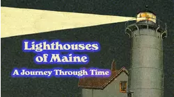 Lighthouses of Maine: A Journey Through Time