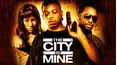 The City Is Mine