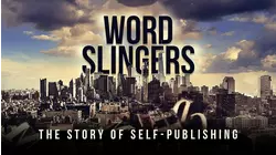 Word Slingers: The Story of Self-Publishing