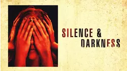 Silence & Darkness