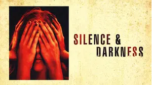 Silence & Darkness