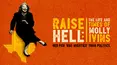 Raise Hell: The Life and Times of Molly Ivins