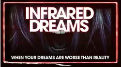 Infrared Dreams