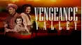 Vengeance Valley