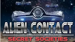 Alien Contact: Secret Societies