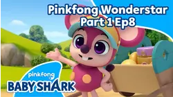 Pinkfong Wonderstar Part 1 - Ep.8