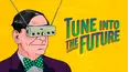 Tune Into the Future